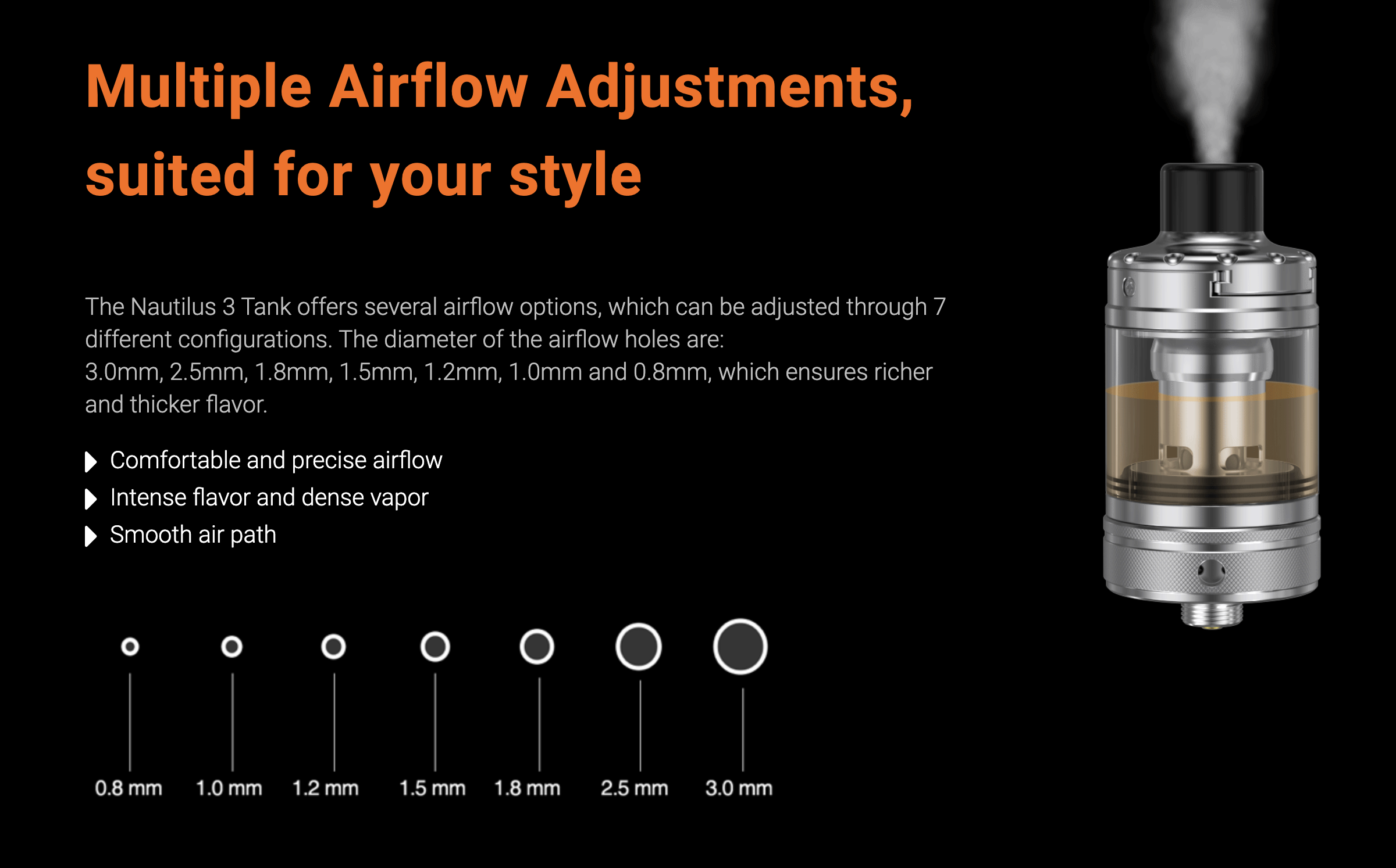 The Nautilus 3 Tank provides a portable and sleek vaping experience. Its 24mm diameter allows for maximum power output, enabling flavourful and efficient vaping from your favourite e-liquids. With its adjustable airflow system, it allows you to customize your experience to your desired preference. A Clearomizer with great features, the Nautilus 3 Tank is a special piece of advanced vaping hardware. Features: -Adjustable airflow system for maximum control -Top fill function for easy refilling -Resistance 0.7 Ohm - 1.6 Ohm -Pyrex glass tank optional Benefits: - Get the ultimate taste richness with every puff thanks to the adjustable airflow system and optimal power output design of this tank - Avoid spills or mess during refilling of the tank due to its convenient top fill design