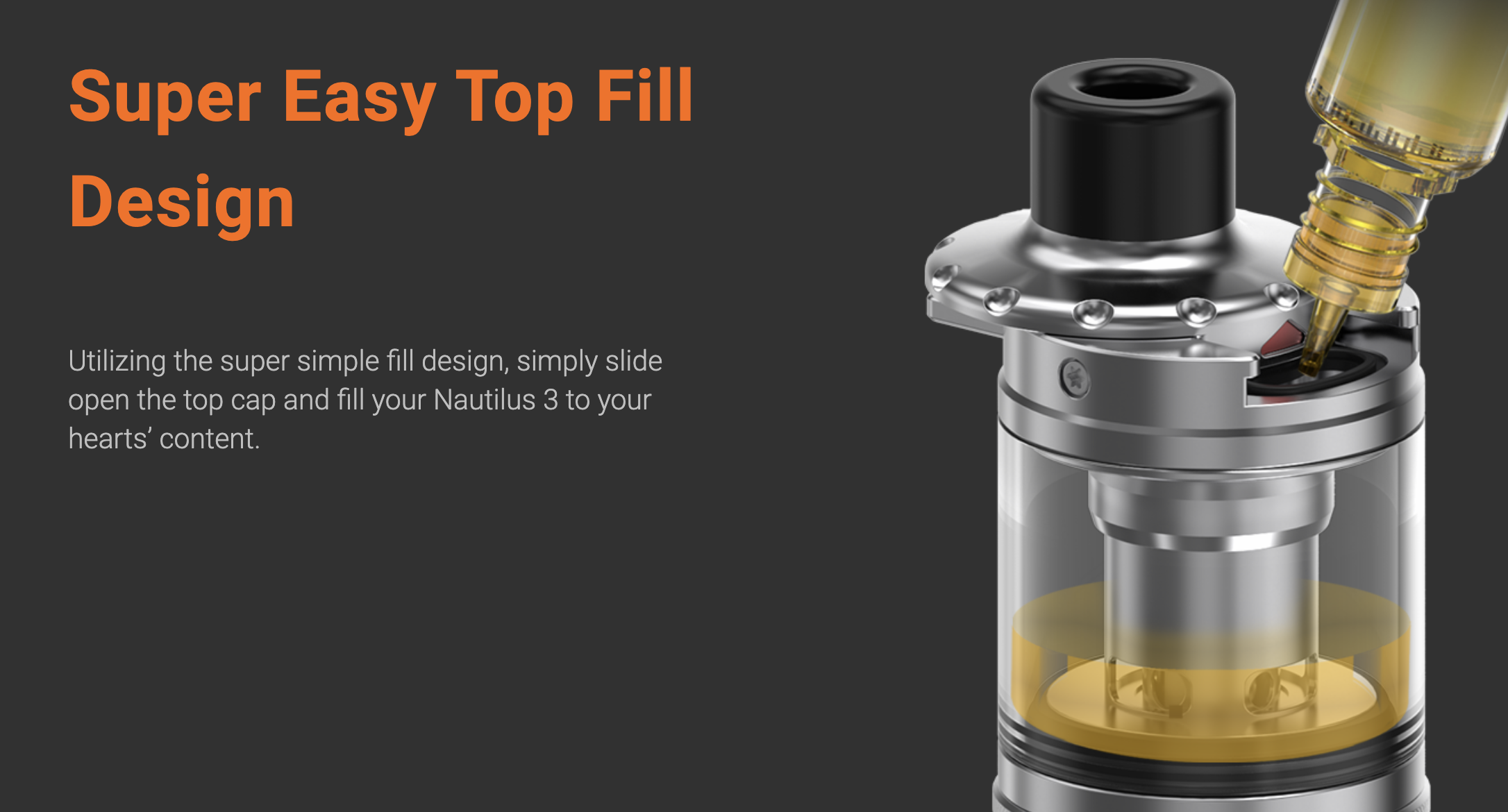 Slide top for easy filling.